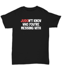 Funny Judo Shirt - Judo Gift Idea - Judoka Present - Judon't Know Who You're Messing With