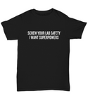 Funny Chemistry Shirt - Chemistry Teacher Gift Idea - Chemist Present - Screw Your Lab Safety