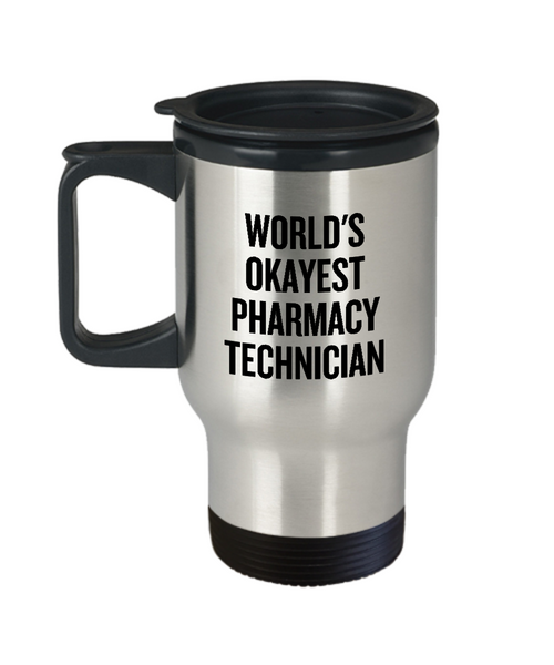 Pharmacy Technician Gift - Pharmacy Present - World's Okayest Pharmacy Technician - Travel Mug