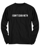 Funny Chemistry Shirt - Chemistry Teacher Gift Idea - Chemist Present - I Don't Cook Meth