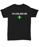 Funny Pharmacist Shirt - Pharmacy Technician Gift - Pharmacy Present - I'm A Legal Drug Lord