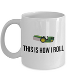 Lawn Mowing, Gardening Gift Idea - Yard Care, Garden Mug - This Is How I Roll