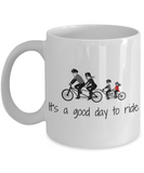 Cycling Gift Idea - Bike Riding Family - Tandem Bicycle - Trailer Cycle - It's A Good Day To Ride - Coffee Mug