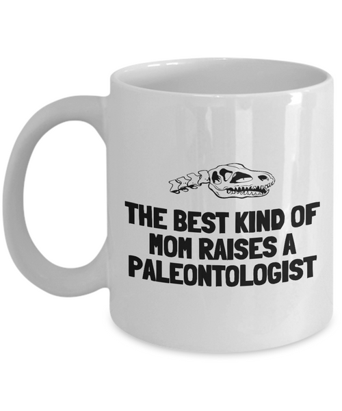 Paleontologist Mother Mug - Paleontology Mother Gift - Mother's Day - Mom's Birthday - Best Kind Of Mom