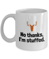 Funny Taxidermy Mug - Taxidermist Gift Idea - I'm Stuffed - Ceramic Coffee Mug