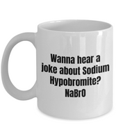 Funny Chemistry Mug - Chemistry Teacher Gift Idea - Chemist Present - Sodium Hypobromite