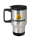 Beekeeper Gift - Beekeeping Travel Mug - All Hives Matter - Honey Bee Present