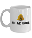 Beekeeper Gift - Beekeeping Mug - All Hives Matter - Honey Bee Present