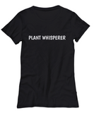 Plant Whisperer - Shirt For Gardener - Funny Gardening Gift