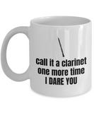 Funny Oboe Coffee Mug - Oboist Gift - Call It a Clarinet One More Time