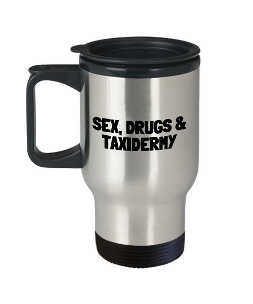 Funny Taxidermy Coffee Mug - Taxidermist Gift Idea - Sex, Drugs, Taxidermy