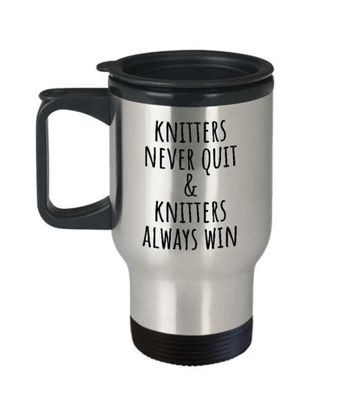 Knitting, Present Idea - Knitters Never Quit - Knitting, Needlework Travel Mug