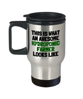 Funny Hydroponics Travel Mug - Hydroponic Gardener Gift - Awesome Hydroponic Farmer