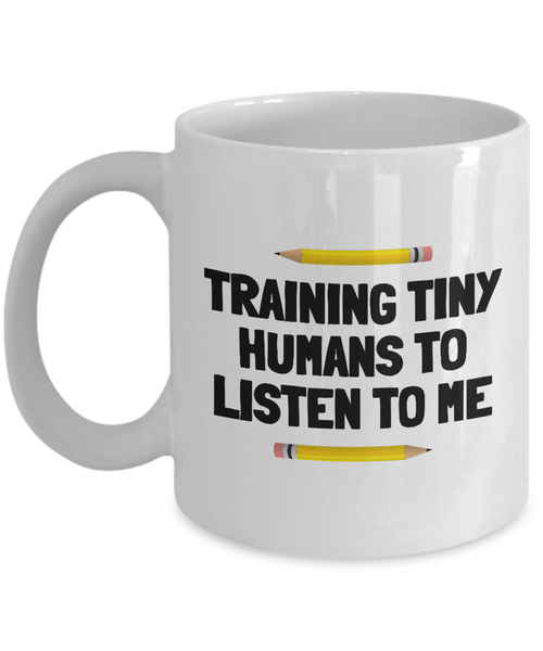 Funny Teacher Gift - Teacher Coffee Mug - Training Tiny Humans - Teaching Present