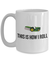 Lawn Mowing, Gardening Gift Idea - Yard Care, Garden Mug - This Is How I Roll