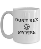 Funny Witch Mug - Witchcraft Gift Idea - Pagan, Wiccan Gift Idea - Don't Hex My Vibe