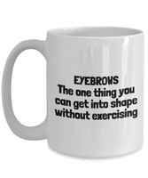 Makeup Artist Coffee Mug - Funny Esthetician Gift Idea - Eyebrows - Makeup Hobbyist Present