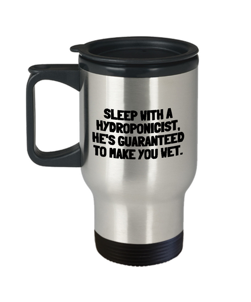 Funny Hydroponics Mug - Hydroponic Gardener Gift - Sleep With A Hydroponicist - Stainless Steel Travel Mug