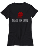 Knitting Gift Idea - Knitter, Yarn, Needlework - This Is How I Roll - T-Shirt