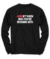 Funny Judo Shirt - Judo Gift Idea - Judoka Present - Judon't Know Who You're Messing With