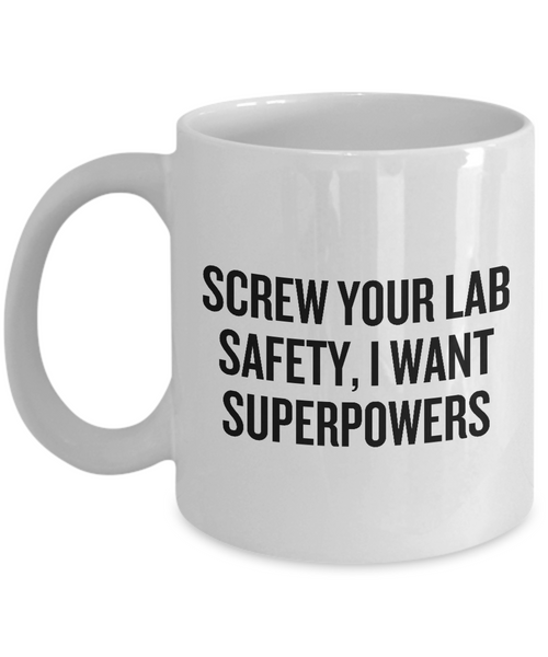 Funny Chemistry Mug - Chemistry Teacher Gift Idea - Chemist Present - Screw Your Lab Safety