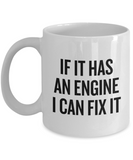 Present For A Mechanic - Grease Monkey Mug - If It Has An Engine I Can Fix It - Auto Repairman