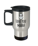 Cute Mom Travel Mug - Mother's Day - Mother's Birthday Gift - Funny Sheep Pun - Love You Maaaa