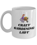 Crazy Gardening Lady - Gift Idea For Gardener - Ceramic Mug