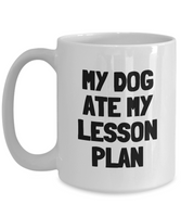 Funny Teacher Mug - Schoolteacher Gift Idea - Teaching Present - Funny Teacher Gift Idea - My Dog Ate My Lesson Plan