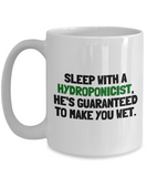 Funny Hydroponics Mug - Hydroponic Gardener Gift - Sleep With A Hydroponicist - Ceramic Mug