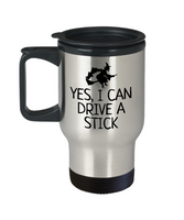 Funny Witch Travel Mug - Witchcraft Gift Idea - Pagan, Occult, Wiccan Gift Idea - I Can Drive A Stick