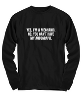 Mechanics Gift Idea - Yes, I'm A Mechanic - Auto Repairman, Grease Monkey - Shirt