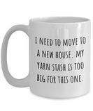 Knitting, Crochet, Weaving Gift Idea - Funny Weaver, Knitter Mug - My Yarn Stash Is Too Big