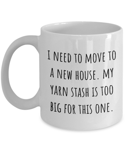 Knitting, Crochet, Weaving Gift Idea - Funny Weaver, Knitter Mug - My Yarn Stash Is Too Big