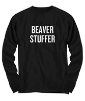 Funny Taxidermy Shirt - Taxidermist Gift Idea - Beaver Stuffer