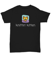 Cute Knitting Present - Cat Lover, Knitter Shirt - Knittin' Kitten