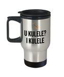 U Kulele? I Kulele - Funny Gift For Ukulele Player - Travel Mug