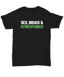 Funny Hydroponics Shirt - Hydroponic Gardener Gift - Sex, Drugs & Hydroponics