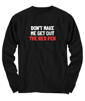 Funny Teacher Shirt - Schoolteacher Gift Idea - Funny Teacher Gift Idea - Get Out The Red Pen