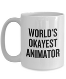 Funny Animator Mug - Animator Gift Idea - Animation Present - World's Okayest Animator