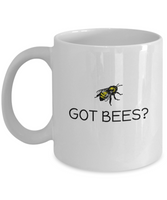 Beekeeping Present Idea - Gift For Beekeeper, Apiarist - Honey Bee Mug - Got Bees?