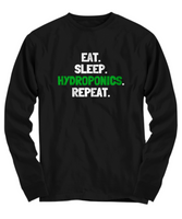 Funny Hydroponics Shirt - Hydroponic Gardener Gift - Eat, Sleep, Hydroponics, Repeat