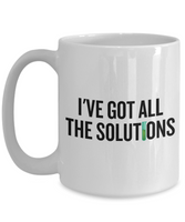 Funny Chemistry Mug - Chemistry Teacher Gift Idea - Chemist Present - I've Got All The Solutions