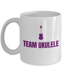 Present Idea For Ukulele Lover - Team Ukulele - Uke Player Coffee Mug