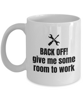 Gift For A Mechanic - Auto Repairman Coffee Mug - Grease Monkey, Car Workshop - Back Off!