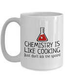 Funny Chemistry Mug - Chemistry Teacher Gift Idea - Chemist Present - Chemistry Is Like Cooking