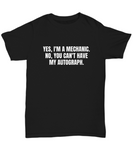 Mechanics Gift Idea - Yes, I'm A Mechanic - Auto Repairman, Grease Monkey - Shirt