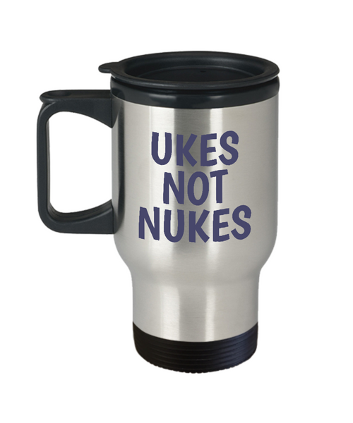 Ukes Not Nukes - Ukulele Player Present Idea - Travel Mug