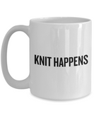 Gift Idea For Knitter - Knitting Coffee Mug - Knit Happens - Small And Large Sizes Available