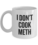 Funny Chemistry Mug - Chemistry Teacher Gift Idea - Chemist Present - I Don't Cook Meth